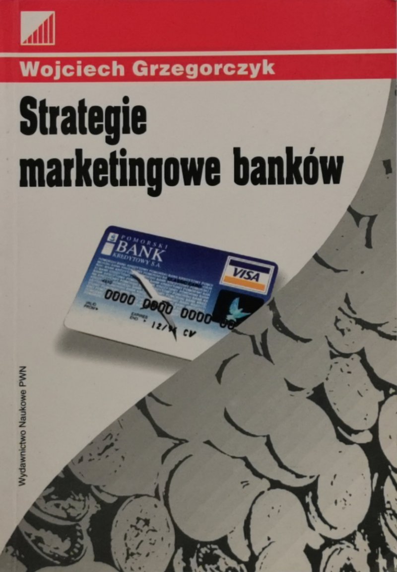 STRATEGIE MARKETINGOWE BANKÓW - Wojciech Grzegorczyk
