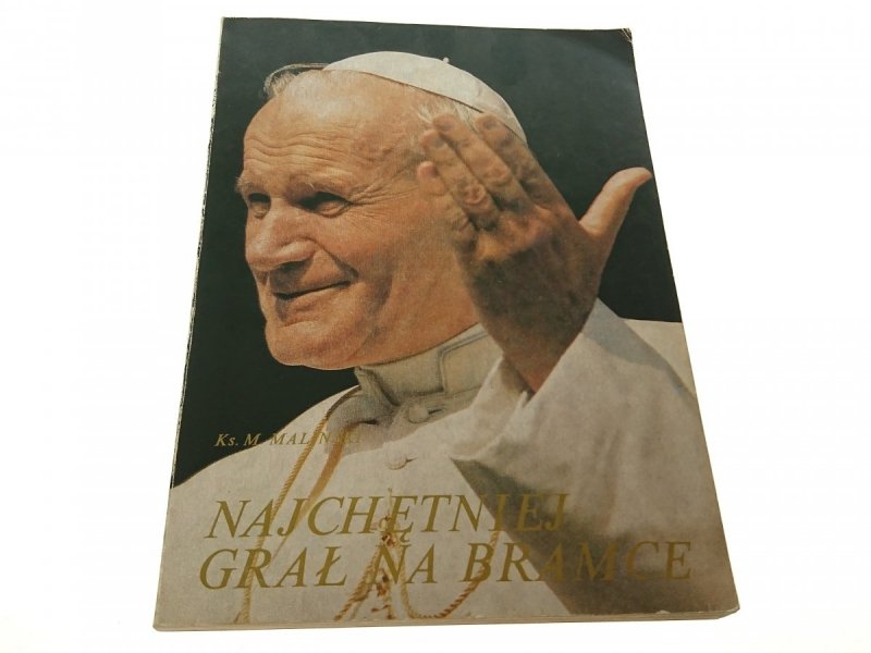 NAJCHĘTNIEJ GRAŁ NA BRAMCE - Ks. M. Maliński 1985