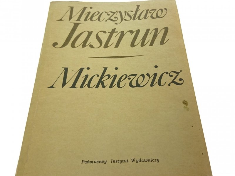 MICKIEWICZ - Mieczysław Jastrun 1984