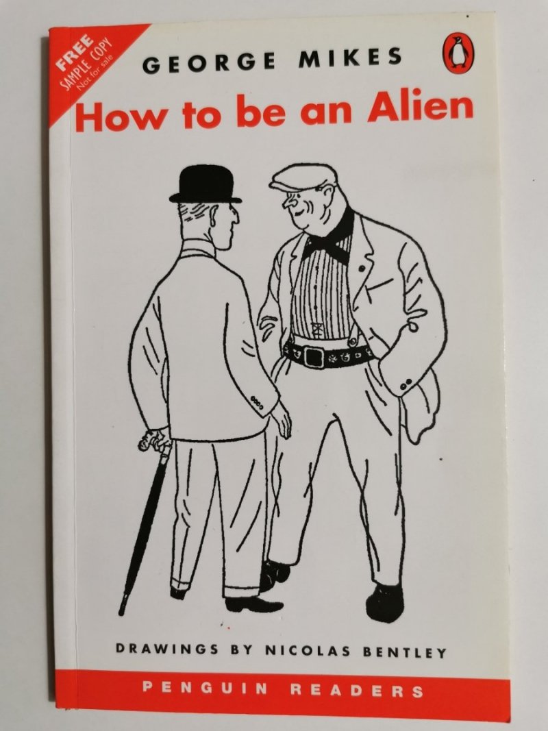 HOW TO BE AN ALIEN - George Mikes 1998