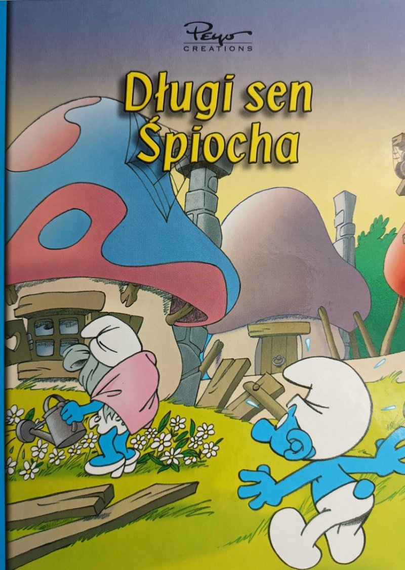 DŁUGI SEN ŚPIOCHA. SMERFY