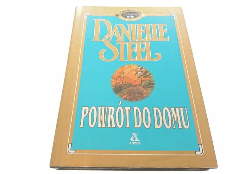 POWRÓT DO DOMU - Danielle Steel 1996