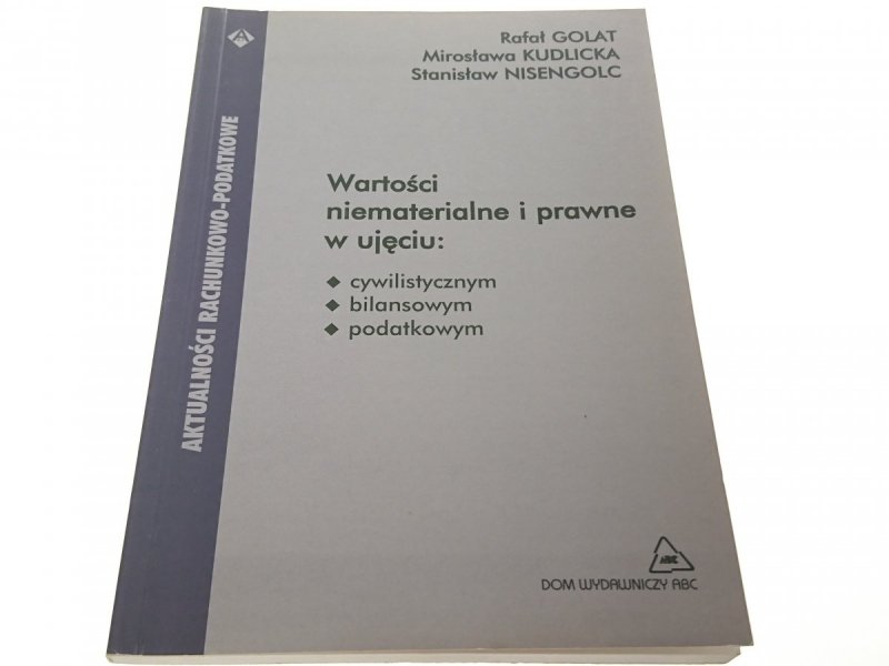 WARTOŚCI NIEMATERIALNE I PRAWNE W UJĘCIU - Golat