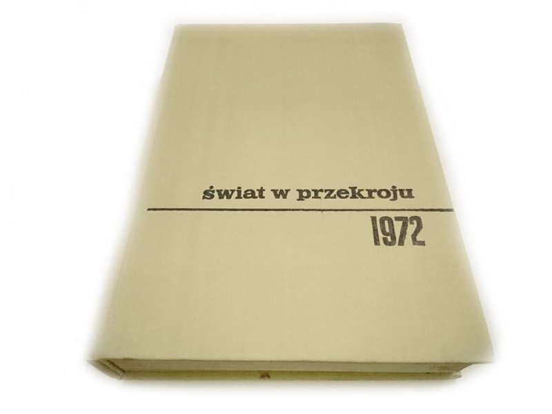 ŚWIAT W PRZEKROJU 1972 