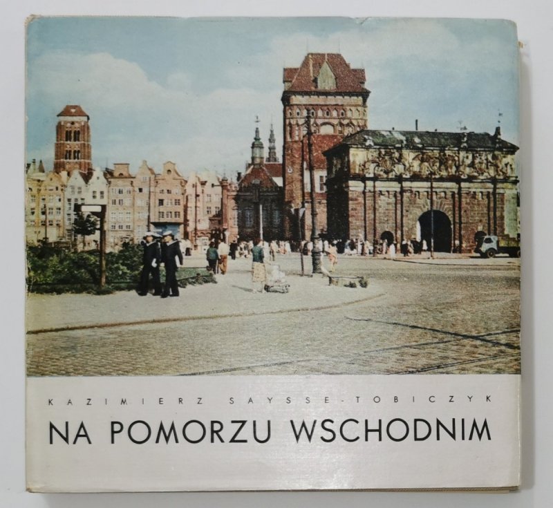 NA POMORZU WSCHODNIM - Saysse-Tobiczyk 