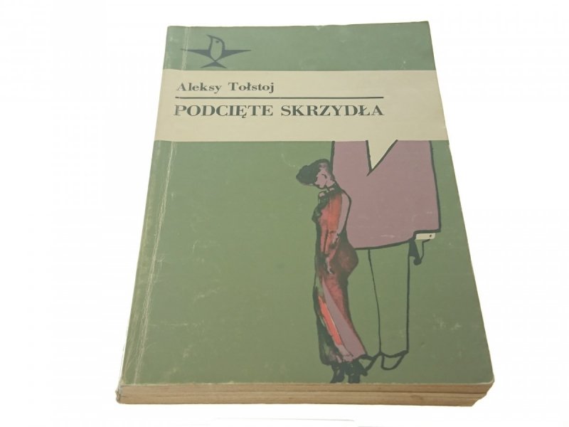 PODCIĘTE SKRZYDŁA - Aleksy Tołstoj (1985)