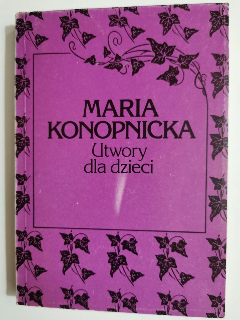 UTWORY DLA DZIECI TOM III - Maria Konopnicka 1988