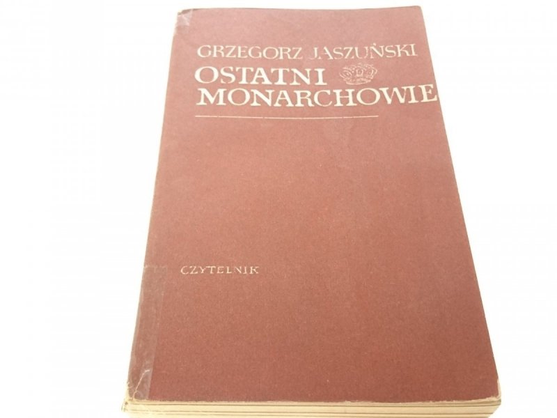 OSTATNI MONARCHOWIE - Grzegorz Jaszuński