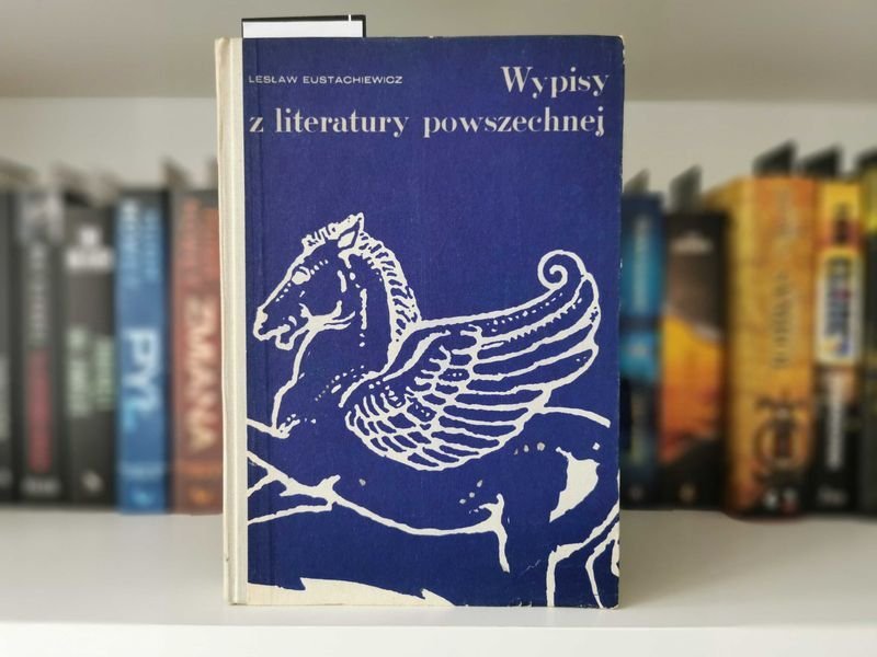 Wypisy z literatury powszechnej - Lesław Eustachiewicz