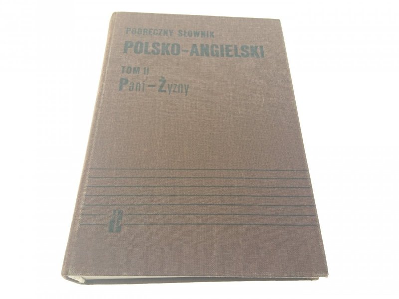 PODRĘCZNY SŁOWNIK POLSKO-ANGIELSKI TOM I i II A-Ż