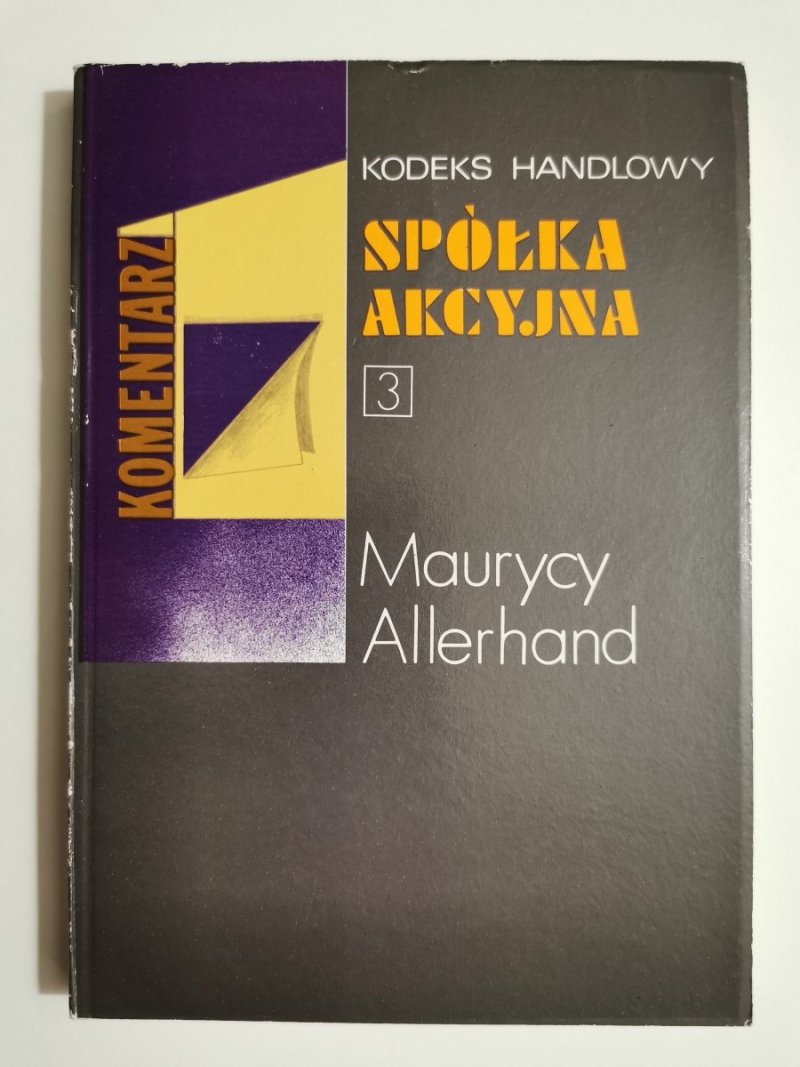 KODEKS HANDLOWY. KOMENTARZ SPÓŁKA AKCYJNA 1991