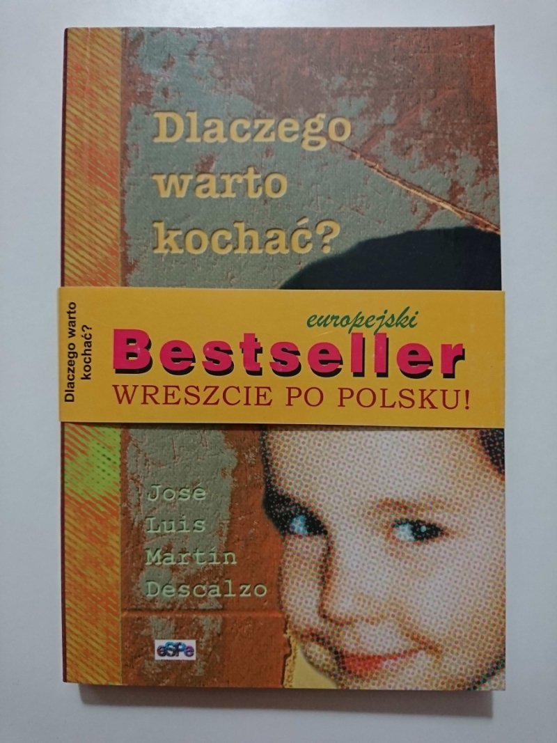 DLACZEGO WARTO KOCHAĆ? - Jose Luis Martin Descalzo