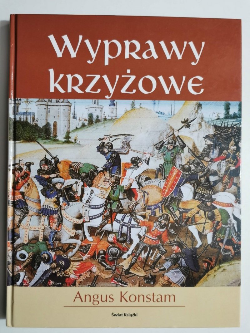 WYPRAWY KRZYŻOWE - Angus Konstam