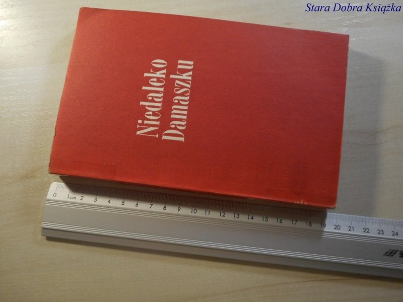 NIEDALEKO DAMASZKU - Jan Knothe 1961