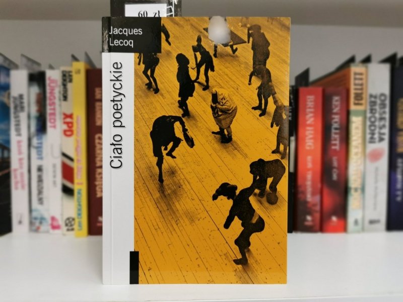 CIAŁO POETYCKIE - Jacques Lecoq