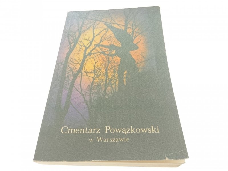 CMENTARZ POWĄZKOWSKI W WARSZAWIE (Wydanie II 1984)
