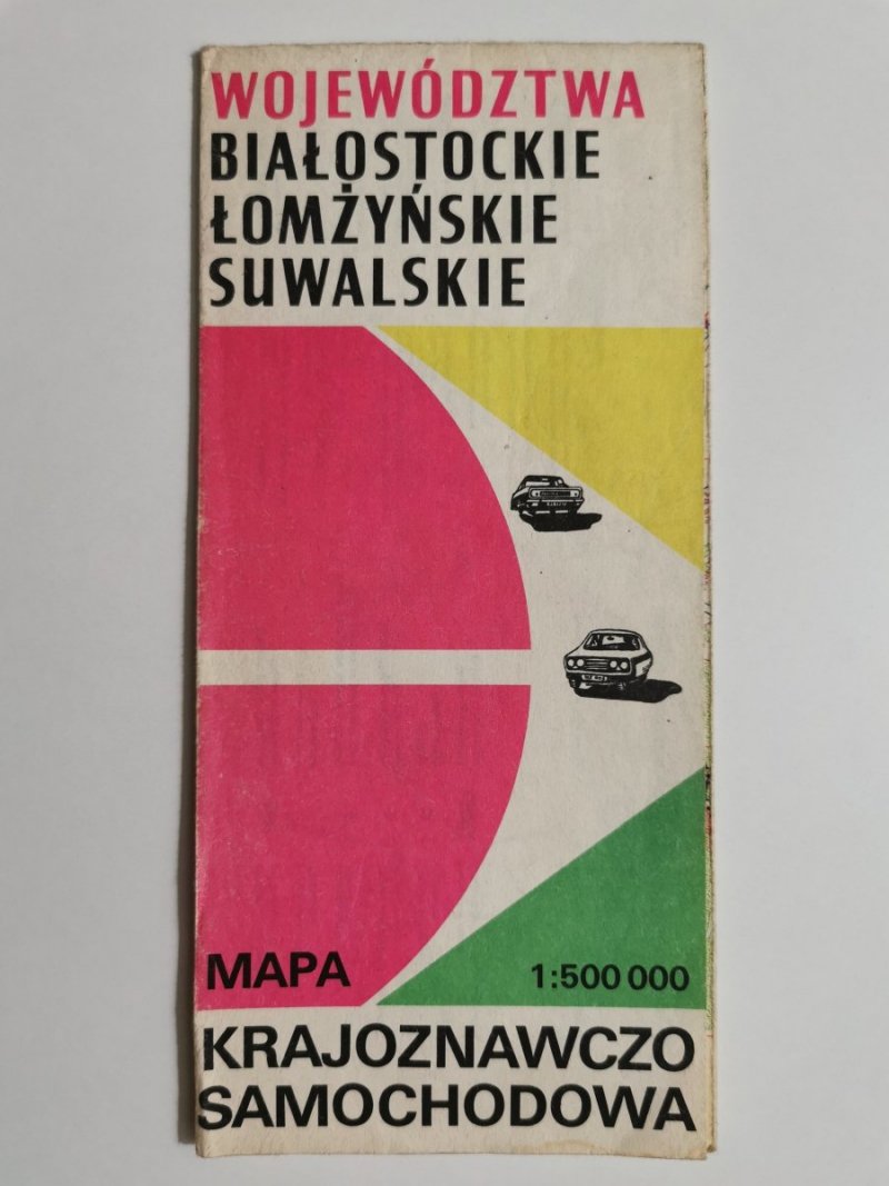 WOJEWÓDZTWA BIAŁOSTOCKIE ŁOMŻYŃSKIE SUWALSKIE 1: 500 000 1977