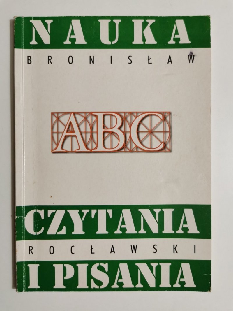 ABC NAUKA CZYTANIA I PISANIA - Bronisław Rocławski 2000