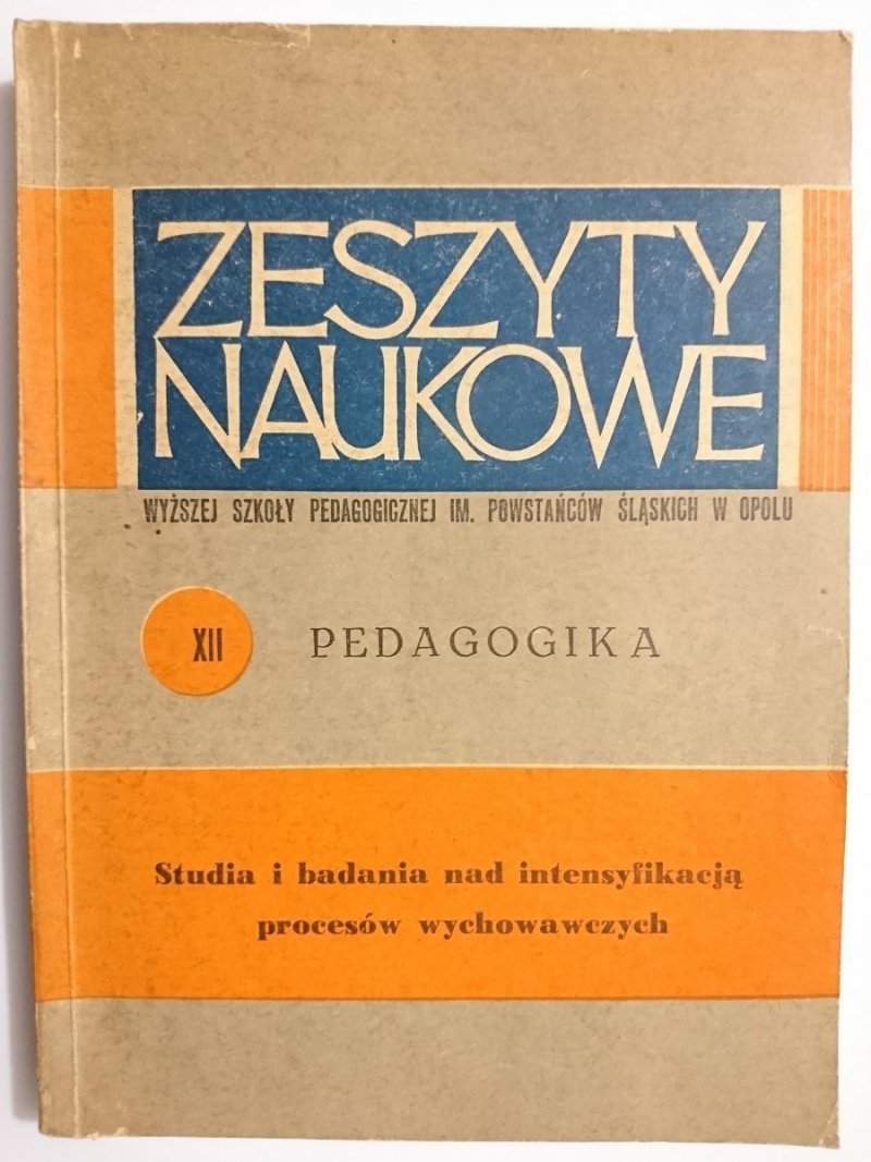 ZESZYTY NAUKOWE. PEDAGOGIKA XII STUDIA I BADANIA 1983