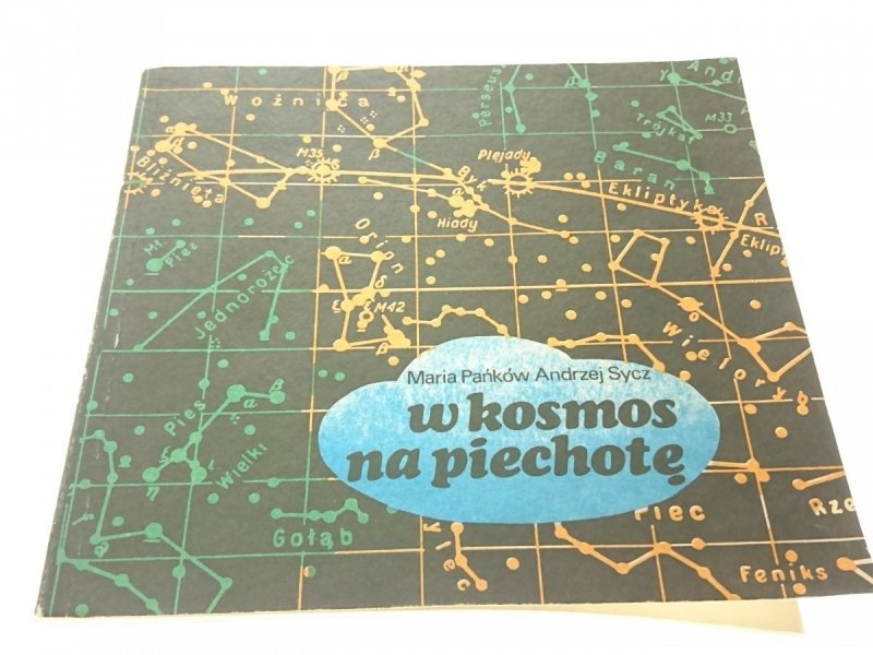 W KOSMOS NA PIECHOTĘ - Maria Pańków 1987
