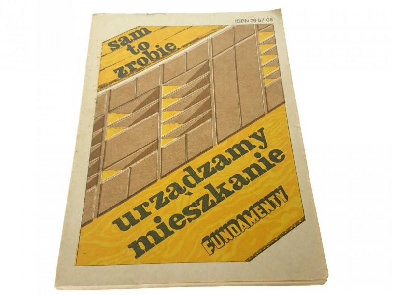 SAM TO ZROBIĘ. URZĄDZAMY MIESZKANIE (1987)