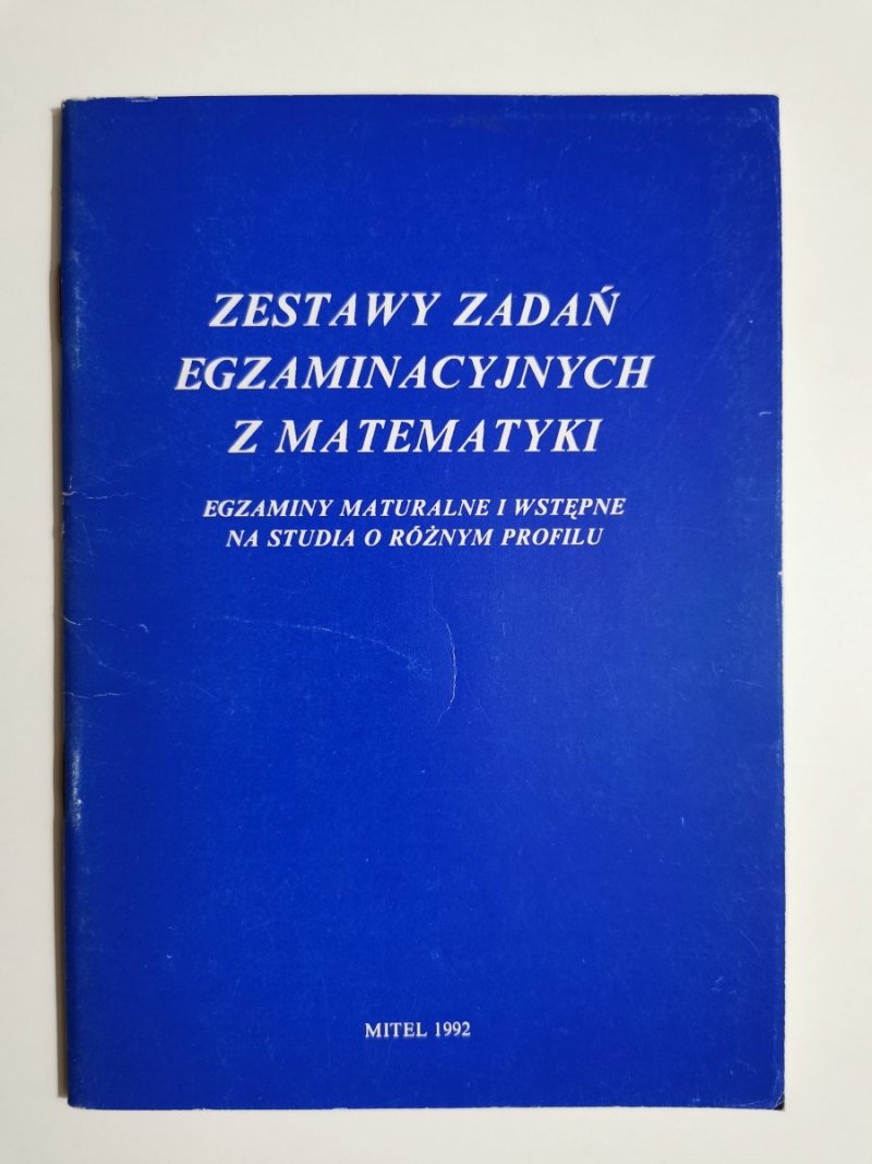 ZESTAWY ZADAŃ EGZAMINACYJNYCH Z MATEMATYKI 1992
