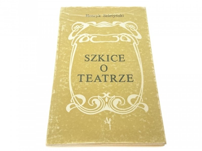 SZKICE O TEATRZE - Henryk Szletyński (1979)
