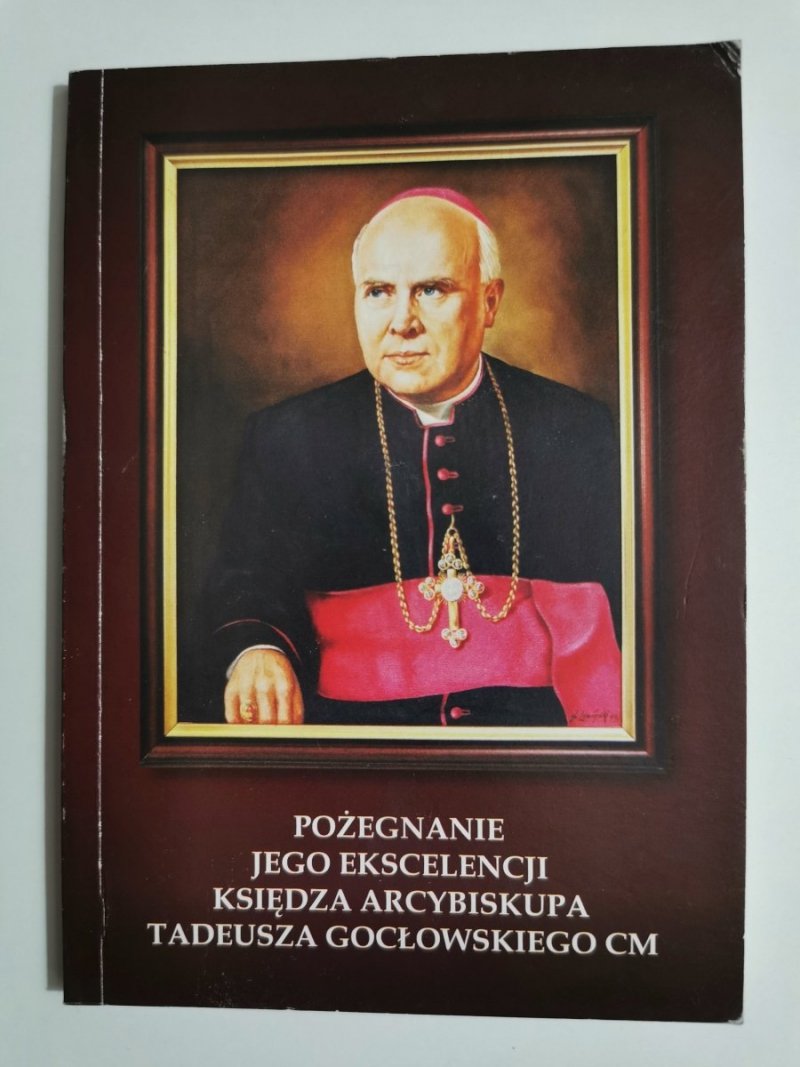 POŻEGNANIE JEGO EKSCELENCJI KSIĘDZA ARCYBISKUPA TADEUSZA GOCŁOWSKIEGO CM 2016