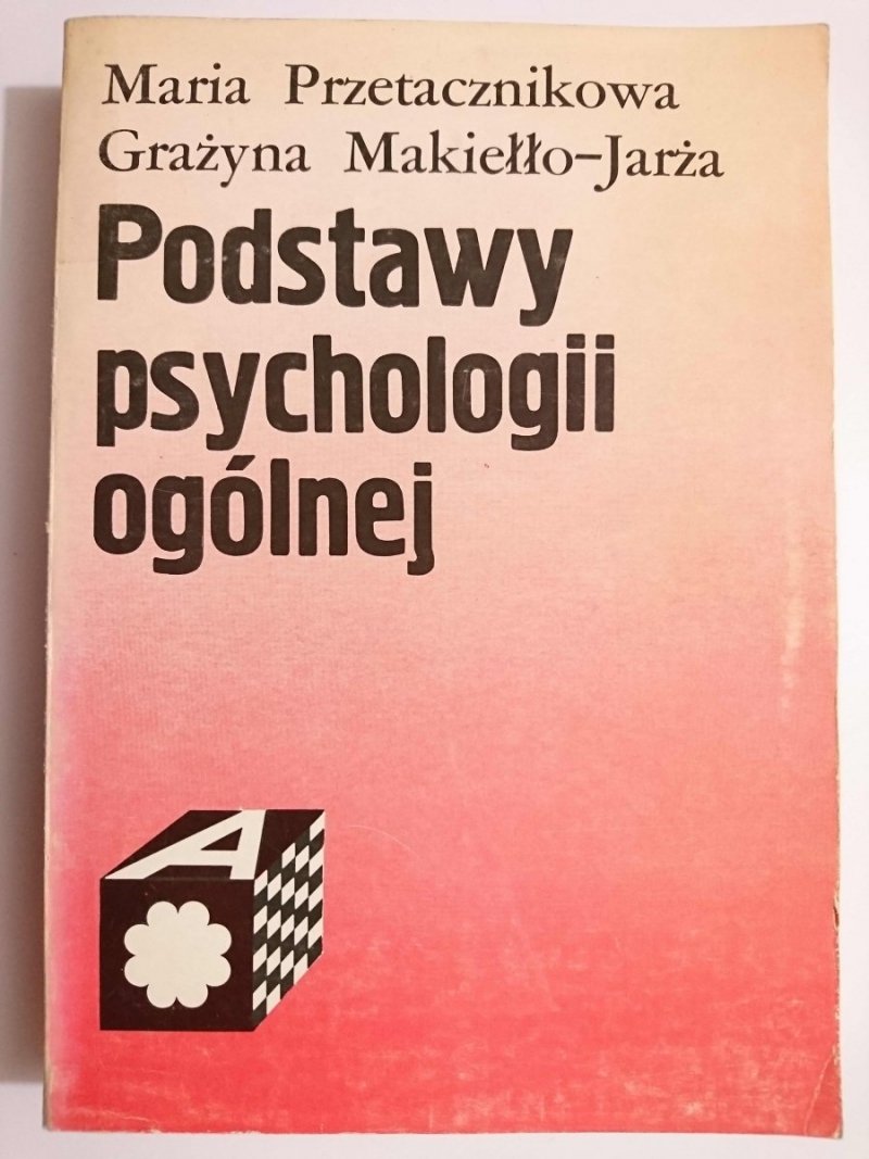 PODSTAWY PSYCHOLOGII OGÓLNEJ - Maria Przetacznikowa 1982