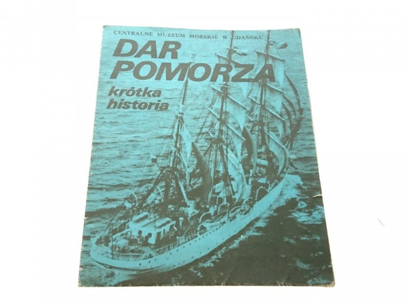 DAR POMORZA. KRÓTKA HISTORIA 