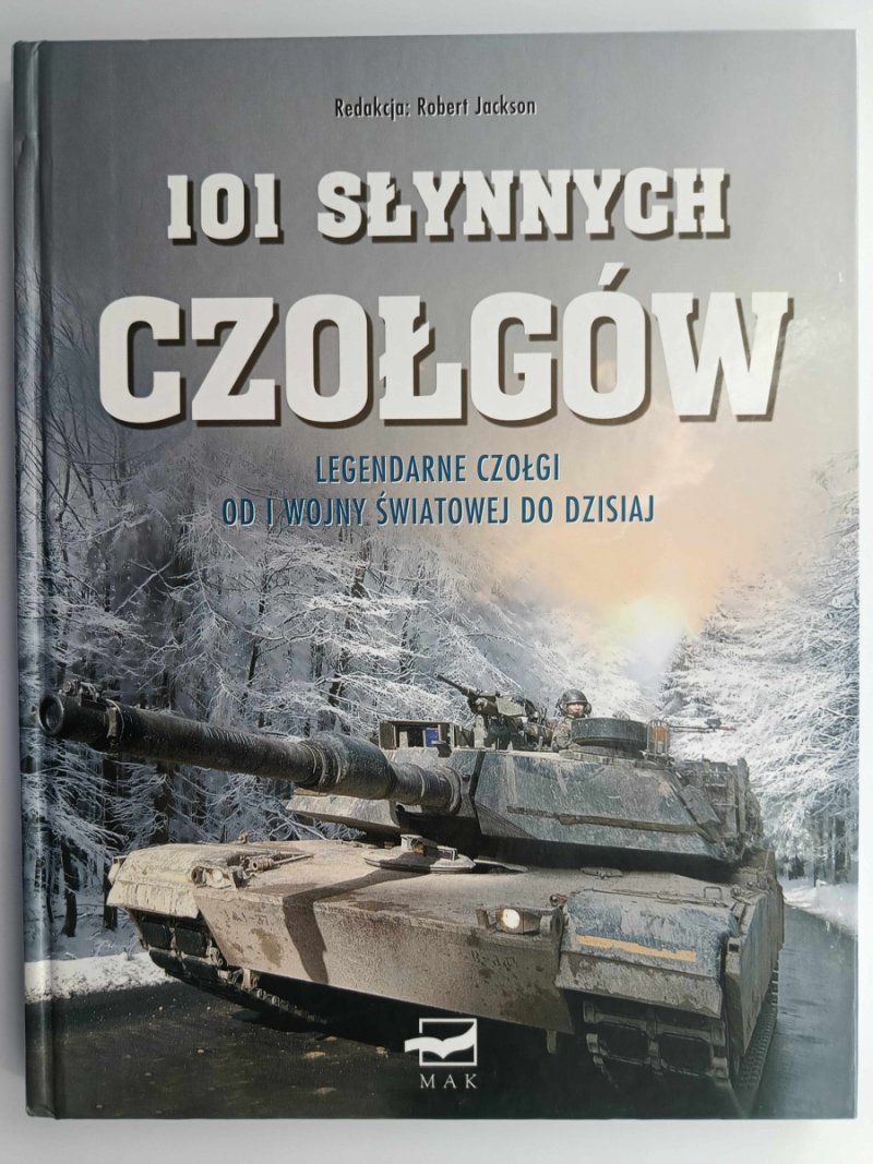 101 SŁYNNYCH CZOŁGÓW - Robert Jackson