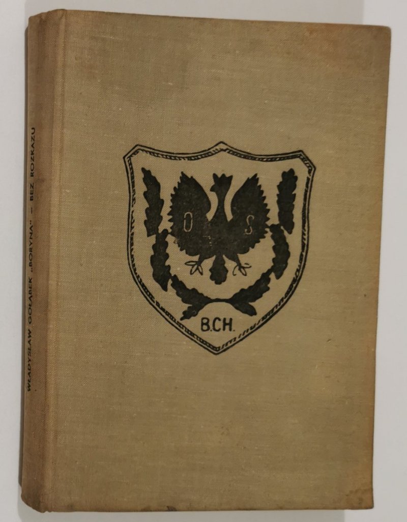 BEZ ROZKAZU - Władysław Gołąbek Boryna 