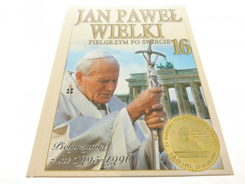 JAN PAWEŁ II WIELKI PIELGRZYM PO ŚWIECIE - 16