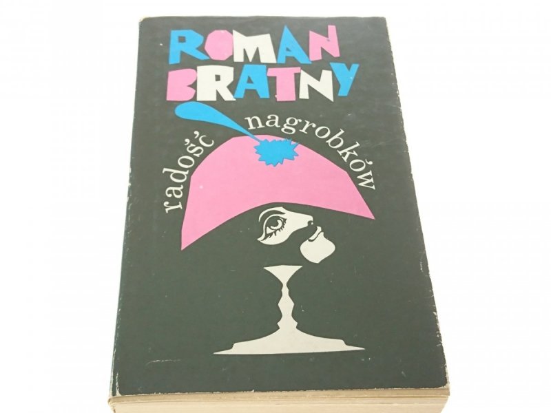 RADOŚĆ NAGROBKÓW - Roman Bratny 1982