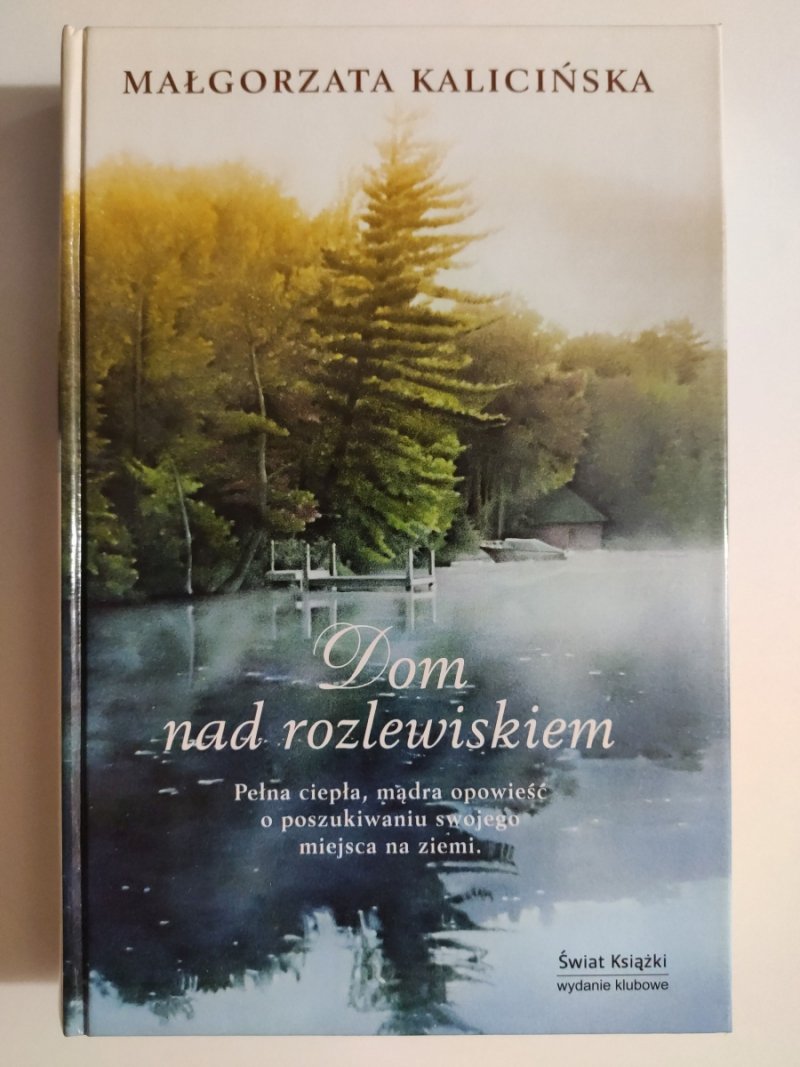 DOM NAD ROZLEWISKIEM - Małgorzata Kalicińska