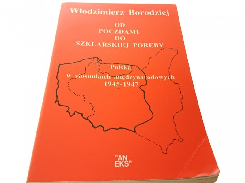 OD POCZDAMU DO SZKLARSKIEJ PORĘBY - Borodziej 1990
