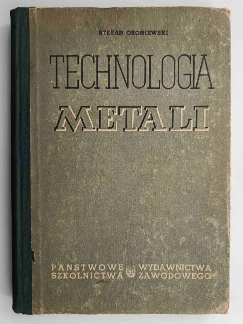 TECHNOLOGIA METALI - Stefan Okoniewski