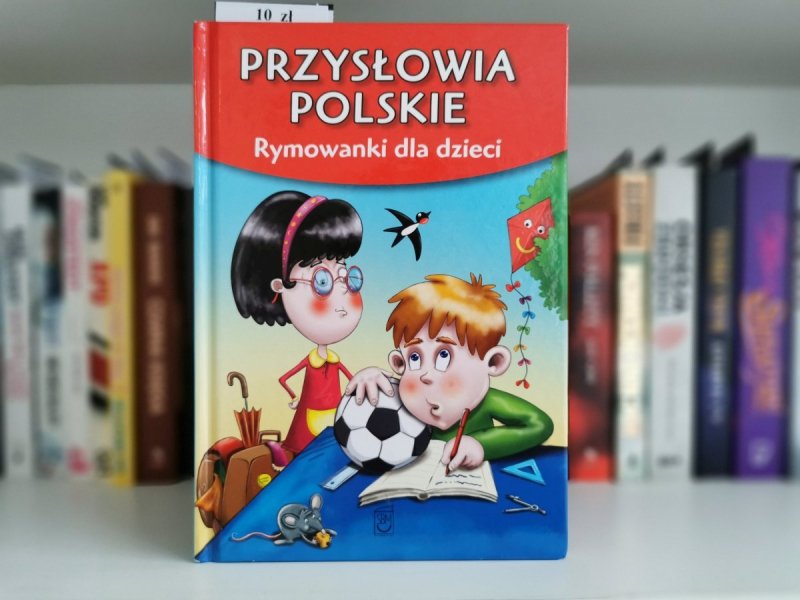 PRZYSŁOWIA POLSKIE. RYMOWANKI DLA DZIECI 