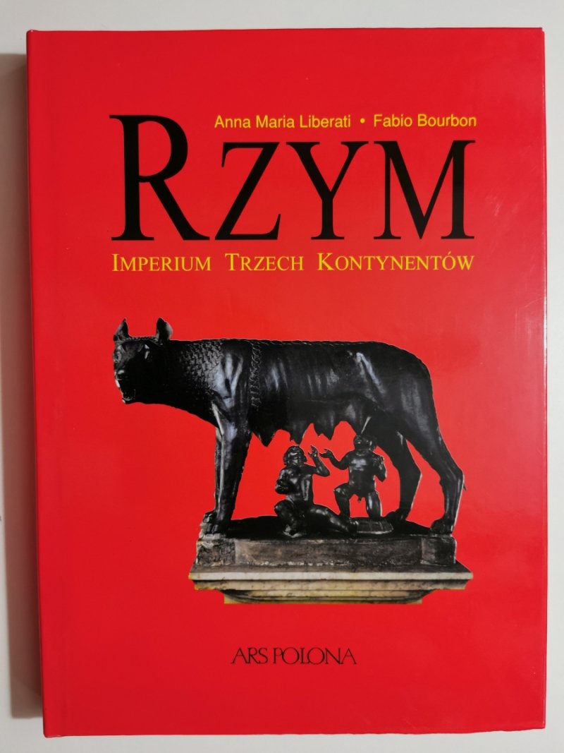 RZYM. IMPERIUM TRZECH KONTYNENTÓW - Anna Maria Liberati