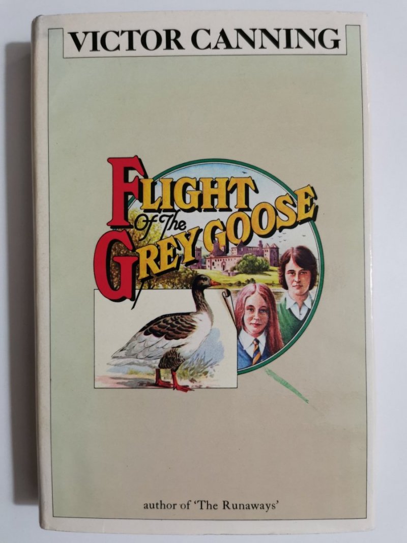 FLIGHT OF THE GREY GOOSE - Victor Canning 1973