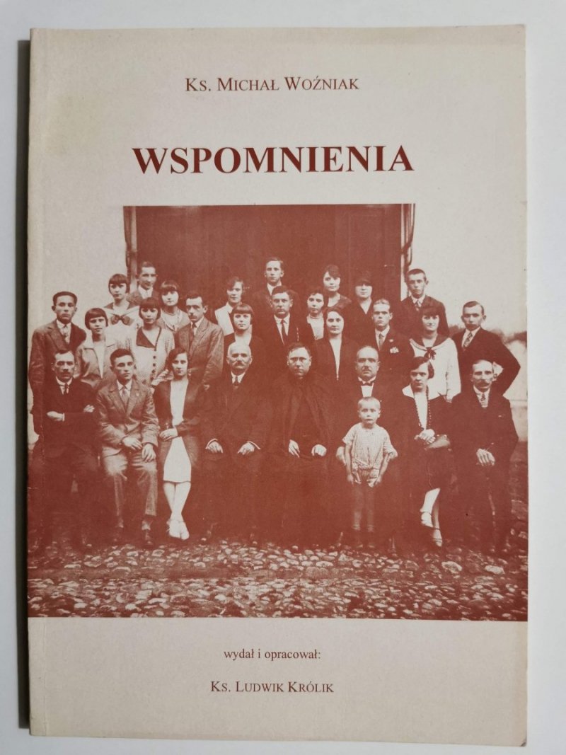 WSPOMNIENIA - Ks. Michał Woźniak 