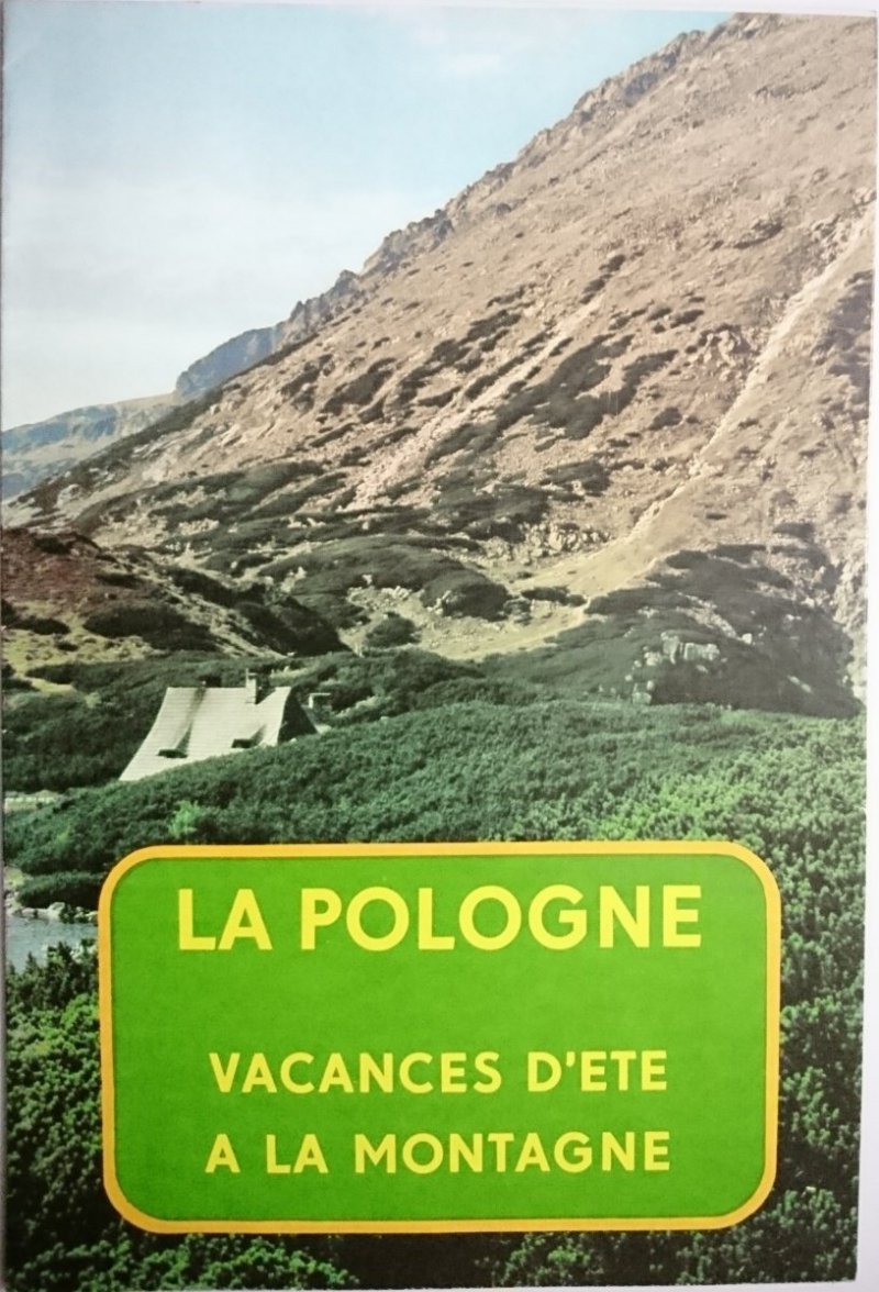 LA POLOGNE. VACANCES D'ETE A LA MONTAGNE