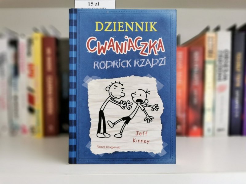 DZIENNIK CWANIACZKA DODRICK RZĄDZI - Jeff Kinney