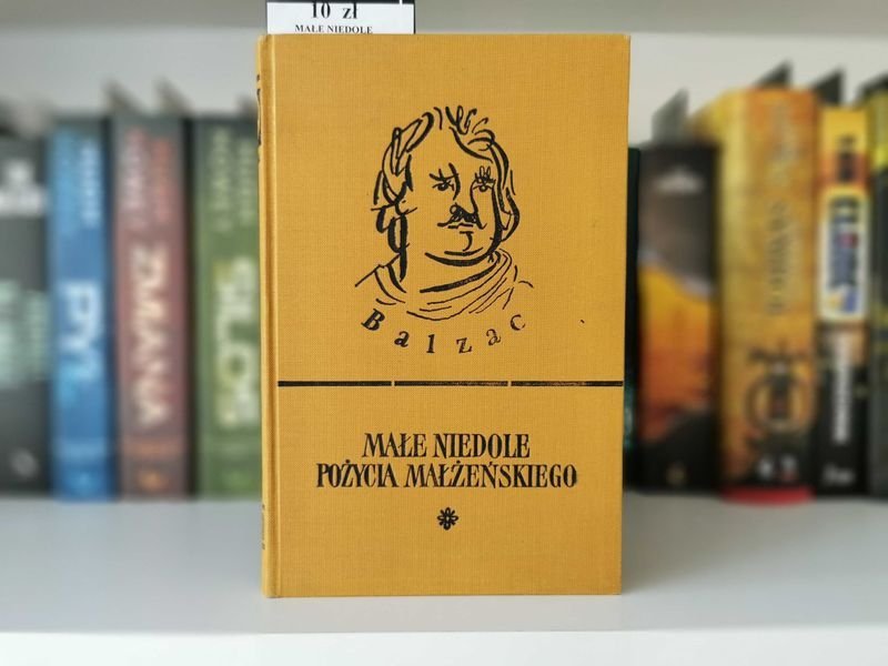 Małe niedole pożycia małżeńskiego - Honoriusz Balzac