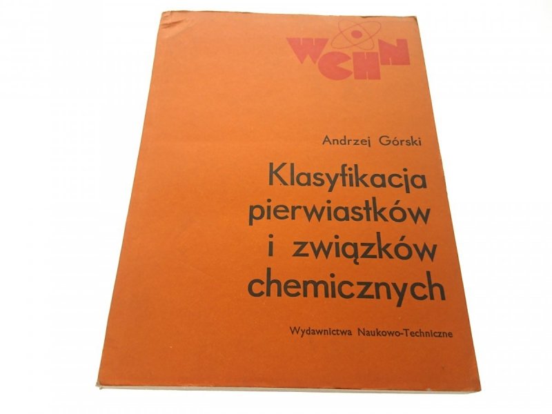KLASYFIKACJA PIERWIASTKÓW I ZWIĄZKÓW CHEMICZNYCH