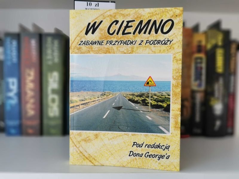 W ciemno. Zabawne przypadki z podróży - red. Don George