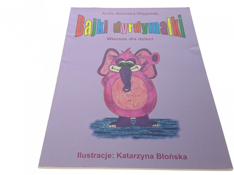 BAJKI DYRDYMAŁKI - Anita Błońska-Stępniak (2011)