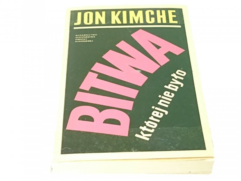 BITWA, KTÓREJ NIE BYŁO - Jon Kimche 1970