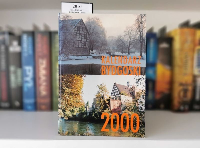 Kalendarz Bydgoski 2000 Rocznik XXXIII