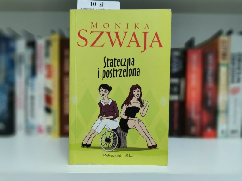 STATECZNA I POSTRZELONA - Monika Szwaja